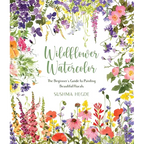 Wildflower Watercolor: The Beginner's Guide to Painting Beautiful Florals - Paperback