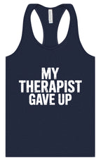 My Therapist Gave Up Women's Racerback Tank