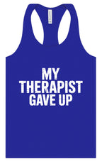 My Therapist Gave Up Women's Racerback Tank