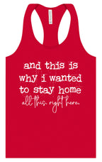 This is Why I Wanted to Stay Home Women's Racerback Tank