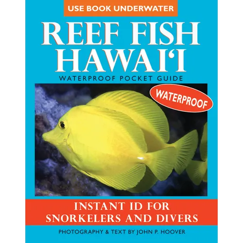 Reef Fish Hawai'i: Waterproof Pocket Guide: Instant Id for Snorkelers and Divers - Paperback