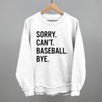 Sorry Can't Baseball Bye