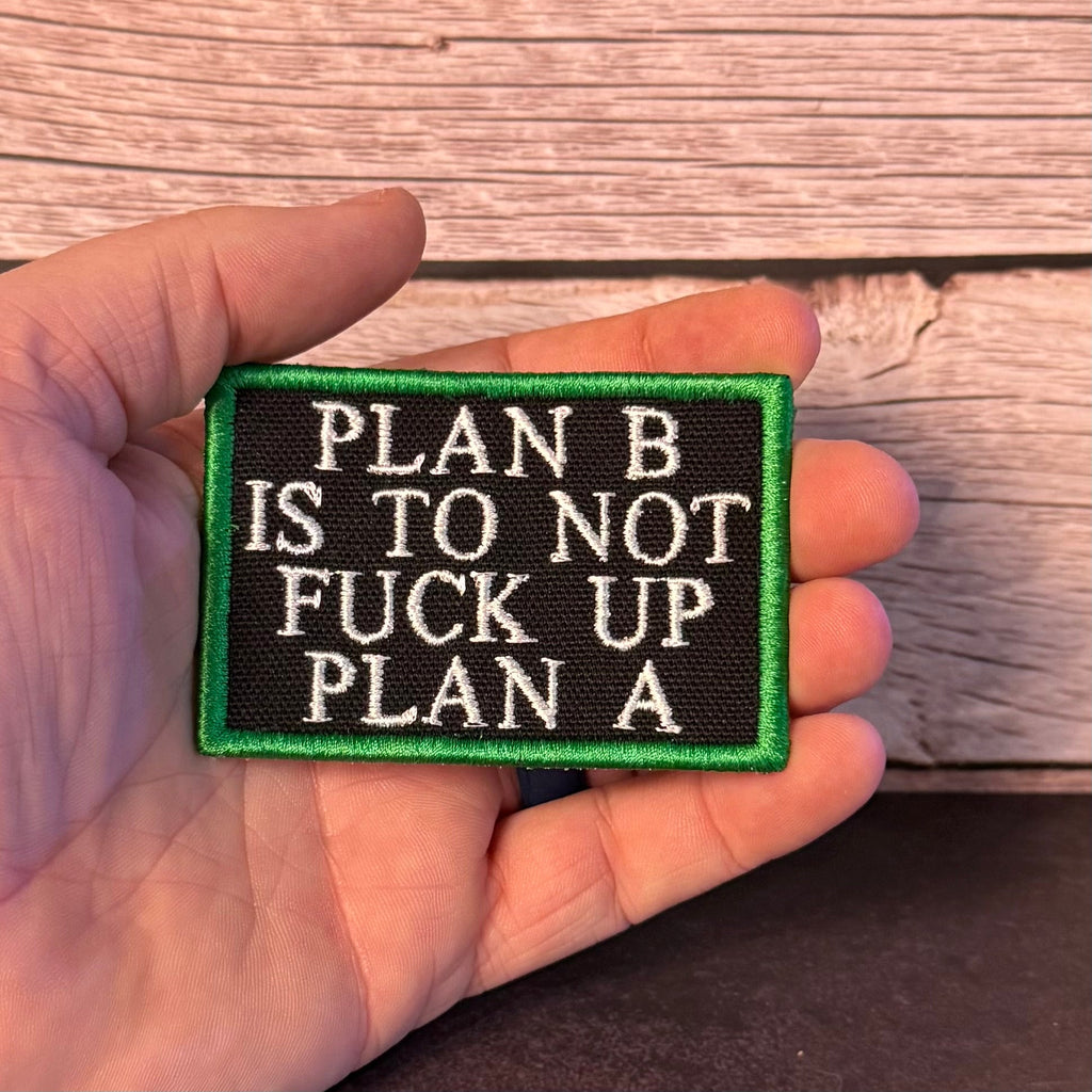 Plan B, Don't Fuck Up Plan A Funny Morale Patch, 2x3" | Made in USA | VELCRO® Brand Hook Backing