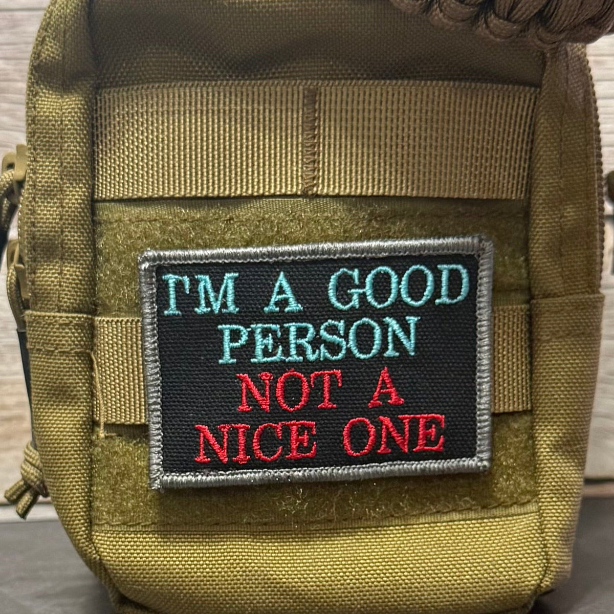 I'm A Good Person, Not A Nice One Funny Morale Patch, 2x3" | Made in USA | VELCRO® Brand Hook Backing