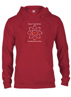 Never Trust Atoms They Make Up Everything T-Shirt