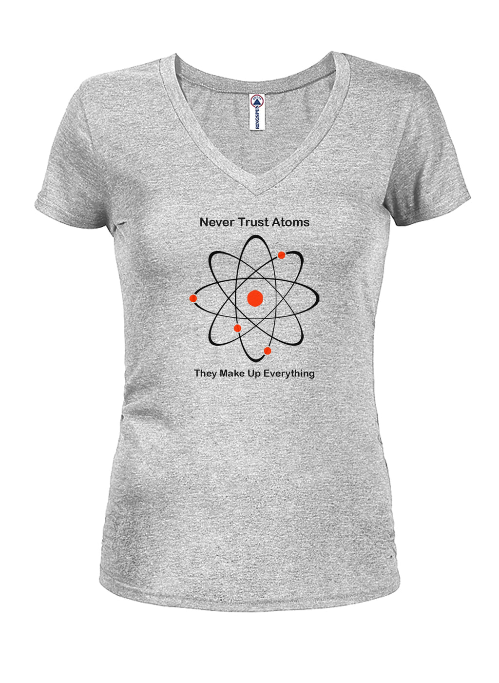 Never Trust Atoms They Make Up Everything T-Shirt