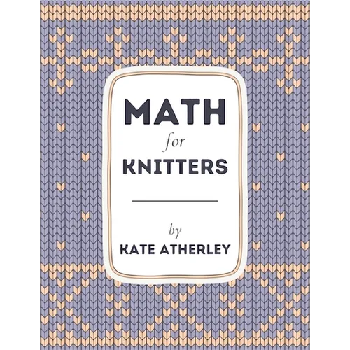 Math for Knitters - Paperback