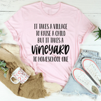 It Takes A Vineyard To Homeschool A Child Tee